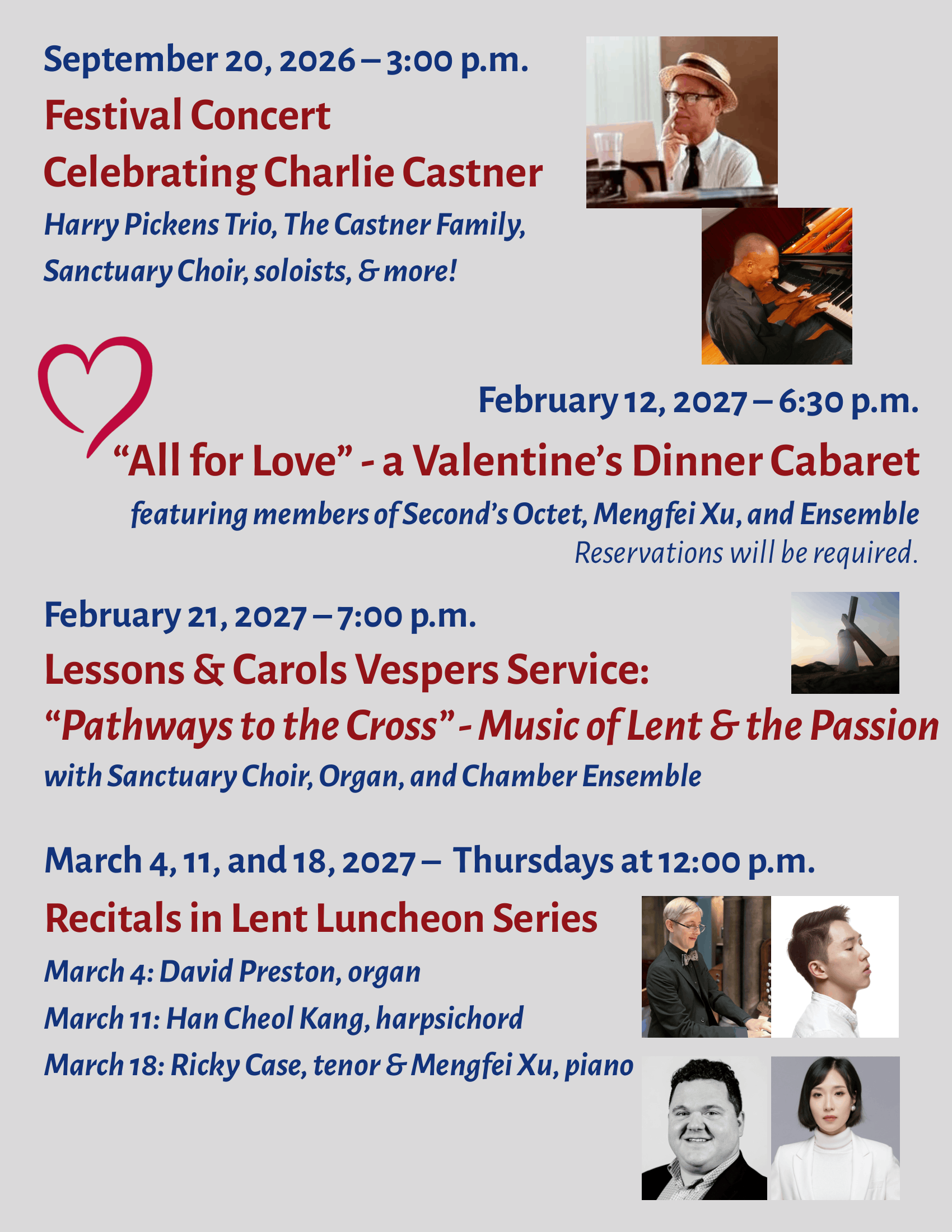 Festival Concert Celebrating Charlie Castner on September 20, 2026; All for Love - a Valentine's Dinner Cabaret on February 12, 2027; Lessons & Carols Vespers Service on February 21, 2027; Recitals in Lent Luncheon Series on March 4, 11, & 18 2027